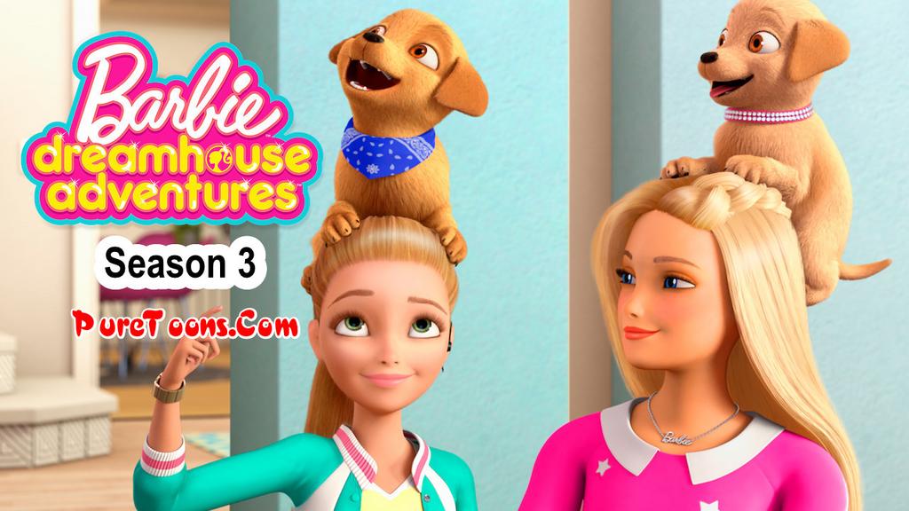 Barbie: Dreamhouse Adventures Season 3 in Hindi Dubbed ALL Episodes Free Download Mp4 & 3Gp